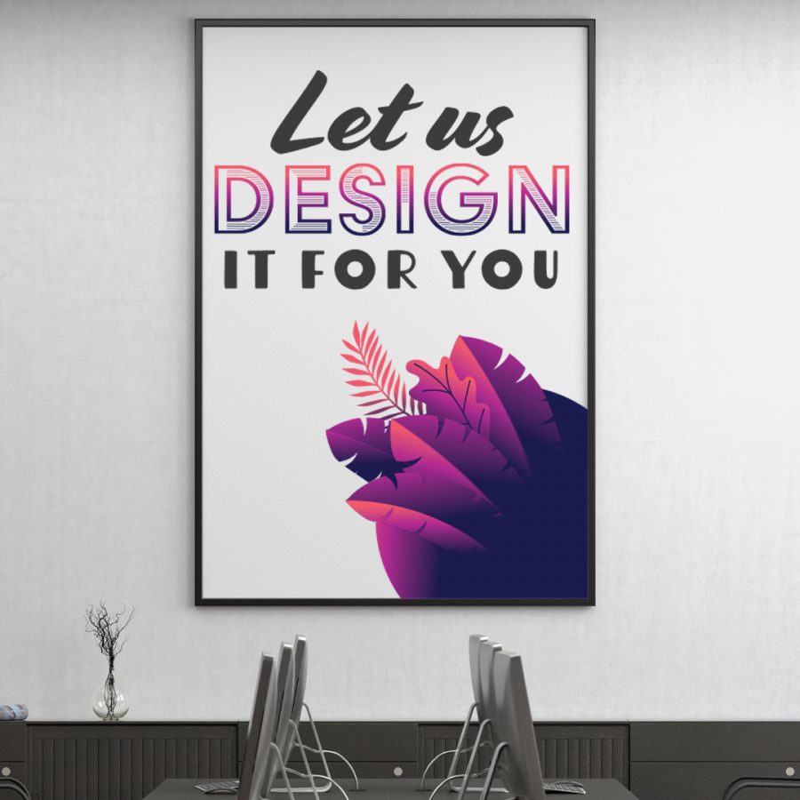 Let Us Design It For You!